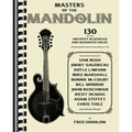 Masters of the Mandolin: 130 of the Greatest Bluegrass and Newgrass Solos