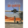 They Called Me Sky Hunter