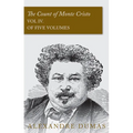 The Count of Monte Cristo - Vol IV. (In Five Volumes)