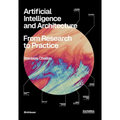 Artificial Intelligence and Architecture: From Research to Practice