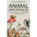 Animal Mycophiles: Critters That Hunt, Farm, Self-Medicate and Get High on Fungi