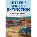 Hitler's War of Extinction: Rare German Colour Photographs from the Eastern Front