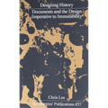 Designing History: Documents and the Design Imperative to Immutability