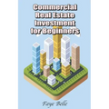Commercial Real Estate Investment for Beginners