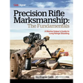 Precision Rifle Marksmanship: The Fundamentals - A Marine Sniper's Guide to Long Range Shooting: A Marine Sniper's Guide to Long Range Shooting