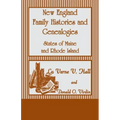 New England Family Histories and Genealogies: States of Maine and Rhode Island
