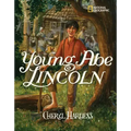 Young Abe Lincoln: The Frontier Days, 1809-1837