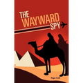 The Wayward Spy