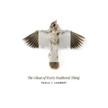 The Ghost of Every Feathered Thing
