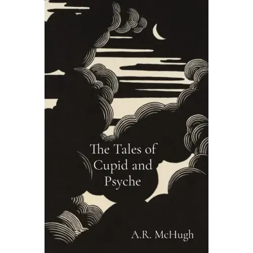 The Tales of Cupid and Psyche