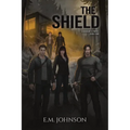 The Shield: A Division 53 Novel Book Four
