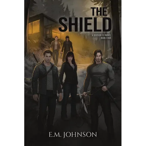 The Shield: A Division 53 Novel Book Four