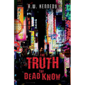 The Truth the Dead Know
