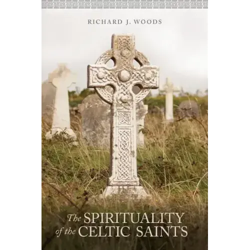 The Spirituality of the Celtic Saints
