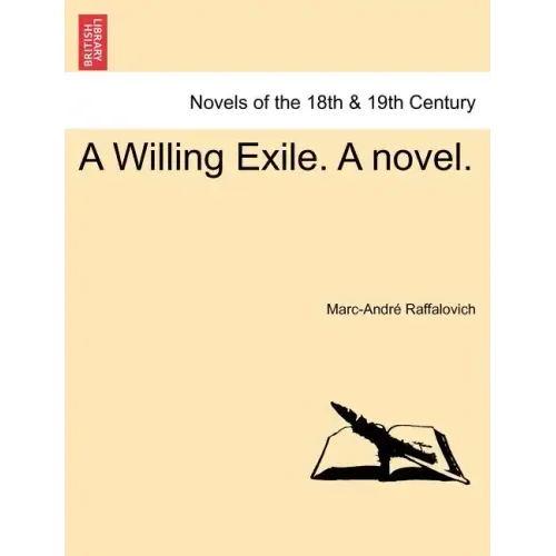 A Willing Exile. a Novel. Vol. II
