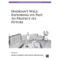 Hadrian's Wall: Exploring Its Past to Protect Its Future