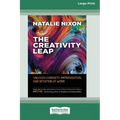 The Creativity Leap: Unleash Curiosity, Improvisation, and Intuition at Work (16pt Large Print Edition)