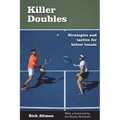 Killer Doubles: Strategies and tactics for better tennis