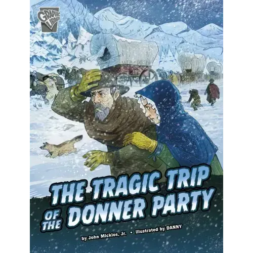 The Tragic Trip of the Donner Party