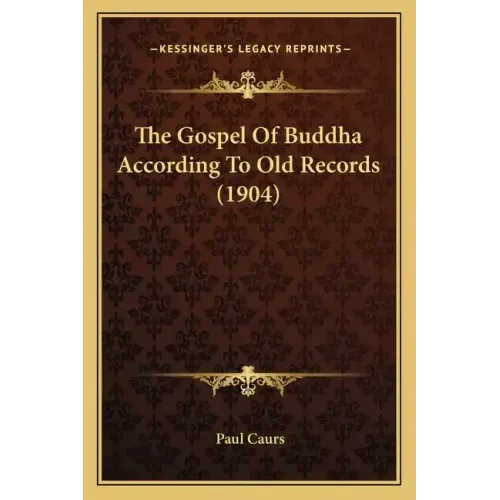 The Gospel of Buddha According to Old Records (1904)