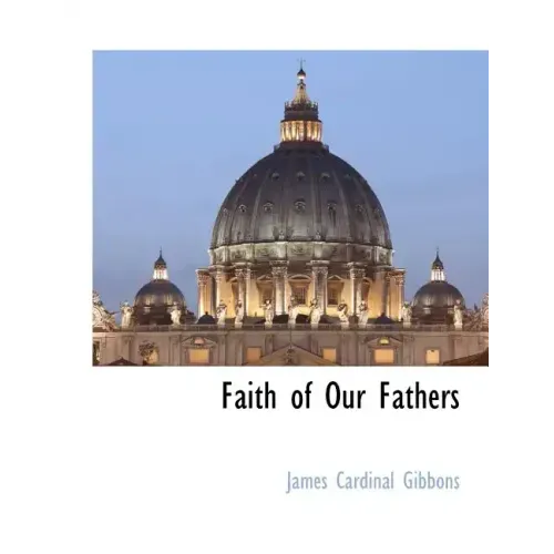 Faith of Our Fathers