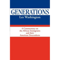 Generations: A Commentary on the History of the African Immigrants and Their American Descendents
