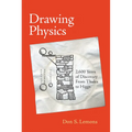 Drawing Physics: 2,600 Years of Discovery from Thales to Higgs