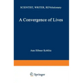 A Convergence of Lives: Sofia Kovalevskaia: Scientist, Writer, Revolutionary