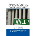 Personal Finance for Beginners Guide to Mutual Funds: Wealth Building
