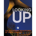 Looking Up: The Skyviewing Sculptures of Isamu Noguchi