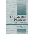 The Greatest Physician: Studies On Healing