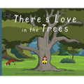 There's Love in the Trees