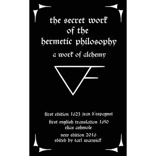 The Secret Work of the Hermetic Philosophy: A Work of Alchemy