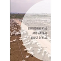 Environmental and Animal Abuse Denial: Averting Our Gaze