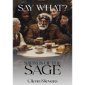 Say What? Sayings of the Sage