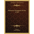 Polyaenus's Stratagems Of War (1793)