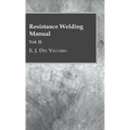 Resistance Welding Manual - Vol II