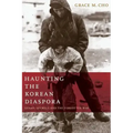 Haunting the Korean Diaspora: Shame, Secrecy, and the Forgotten War