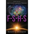 F-S-H-S: The Coded Message Trilogy, Book 2