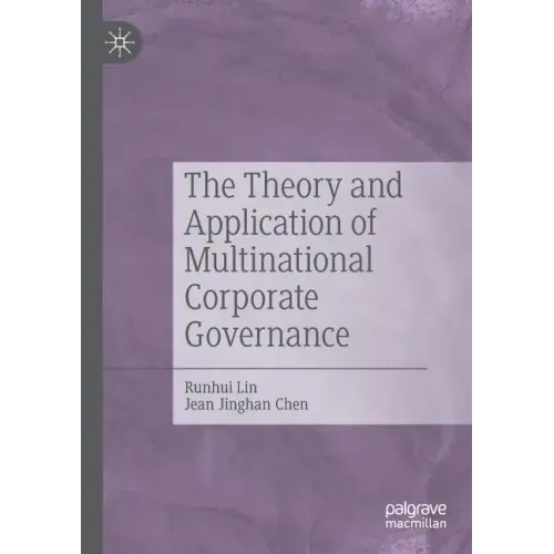 The Theory and Application of Multinational Corporate Governance