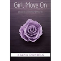 Girl, Move On: A Guide to Successfully Letting Go