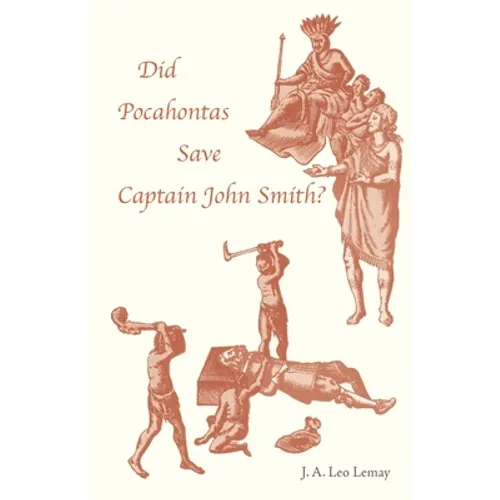 Did Pocahontas Save Captain John Smith?