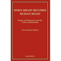 When Might Becomes Human Right