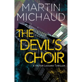 The Devil's Choir: A Victor Lessard Thriller