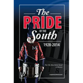 The Pride of the South 1928-2014: The Ole Miss Band, A History