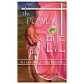 The Power of Eve: It's Not What You Think!