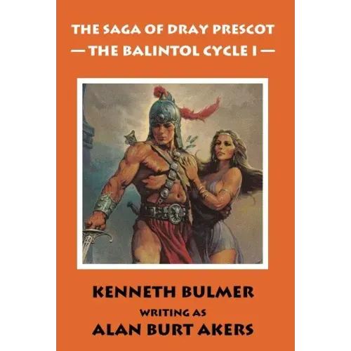 The Balintol Cycle I [The thirteenth Dray Prescot omnibus]