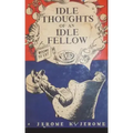 The Idle Thoughts of an Idle Fellow