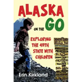 Alaska on the Go: Exploring the 49th State with Children