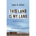 This Land Is My Land: Rebellion in the West